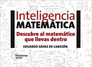 Llega a México, Eduardo Sáenz de Cabezón, autor del libro Inteligencia Matemática